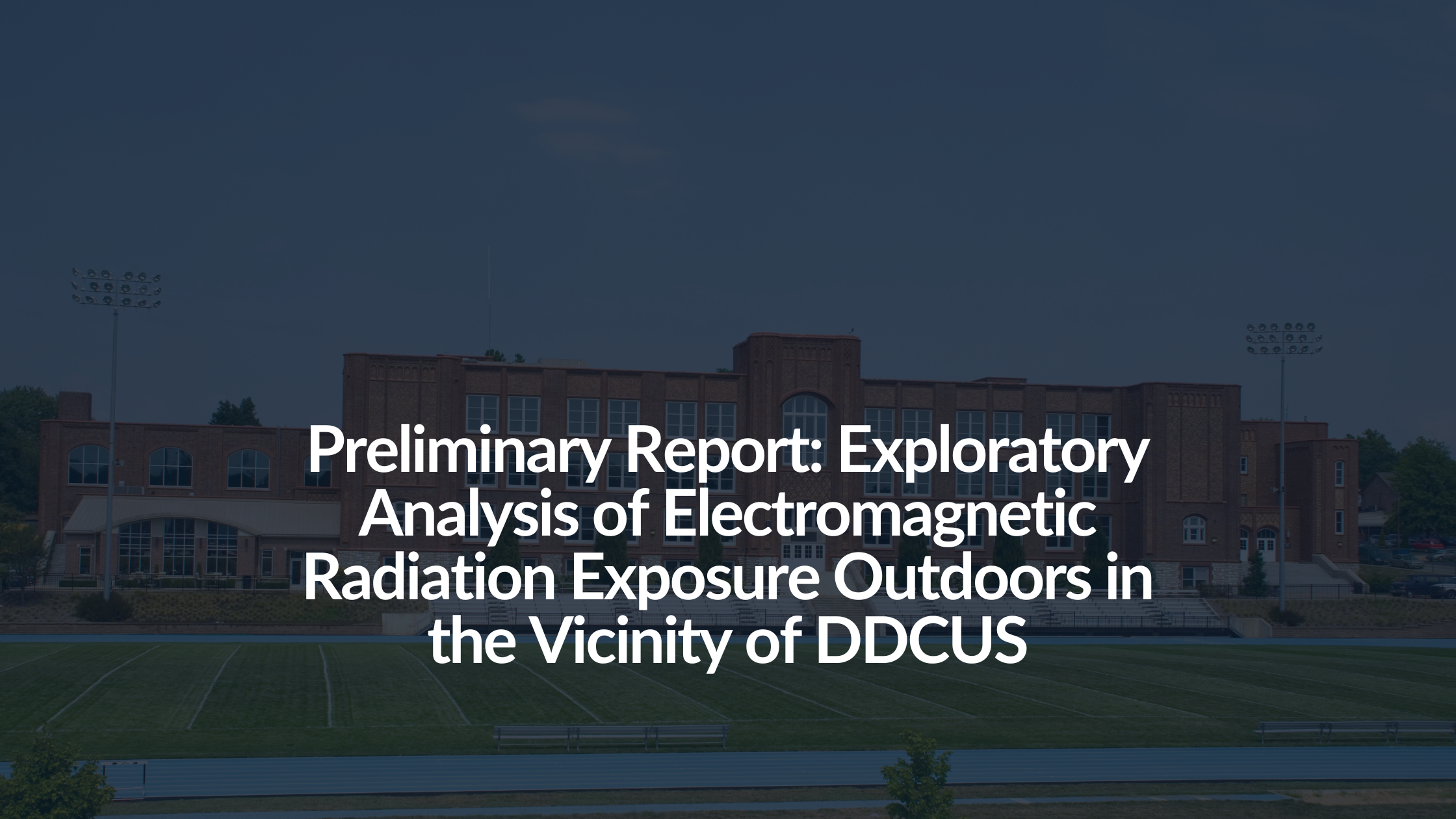 Preliminary Report: Exploratory Analysis of Electromagnetic Radiation Exposure Outdoors in the Vicinity of DDCUS
