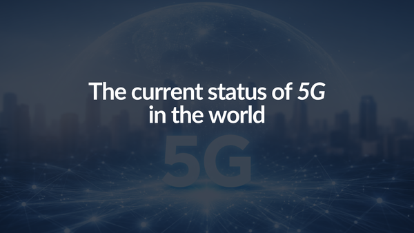 El estado actual del 5G en el mundo