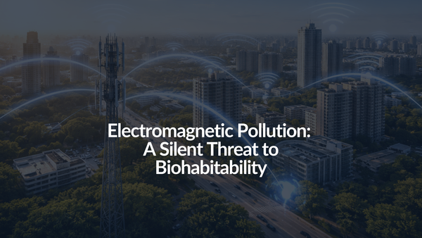 <tc>Contaminación electromagnética: una amenaza silenciosa para la biohabitabilidad</tc>