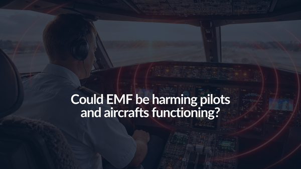 <tc>¿Podrían los EMF estar perjudicando a los pilotos y al funcionamiento de las aeronaves?</tc>